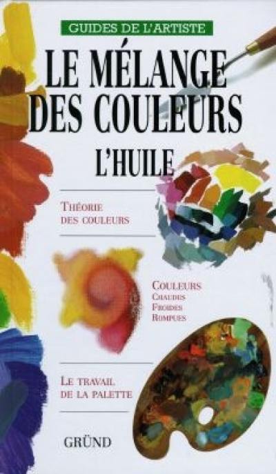 Le mélange des couleurs : l'huile