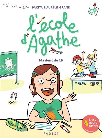 L'école d'Agathe CP. Ma dent de CP