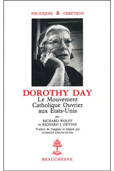 Dorothy Day : le mouvement catholique ouvrier aux Etats-Unis