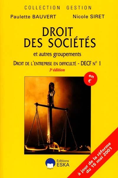 Droit des sociétés et autres groupements; droit de l'entreprise en difficulté : cours et applications. droit de l'entreprise en difficulté