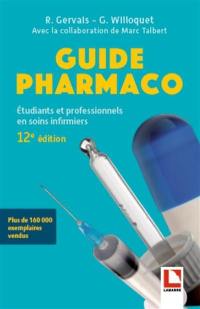 Guide pharmaco : étudiants et professionnels en soins infirmiers