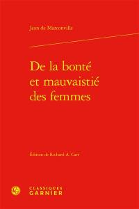 De la bonté et mauvaistié des femmes