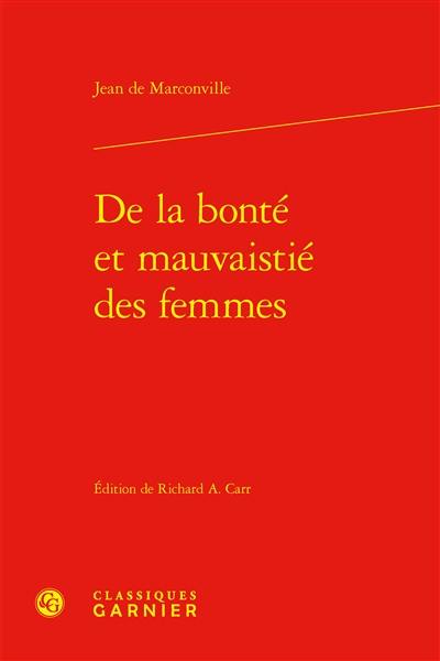 De la bonté et mauvaistié des femmes