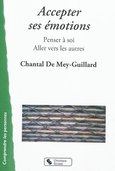 Accepter ses émotions : penser à soi, aller vers les autres