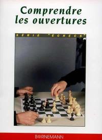 Comprendre les ouvertures