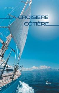 Code Vagnon voile. Vol. 5. La croisière côtière