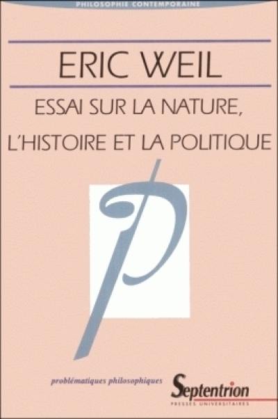 Essai sur la nature, l'histoire et la politique