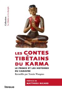 Les contes tibétains du karma : le prince et les histoires du cadavre