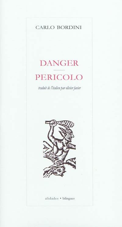 Danger. Pericolo