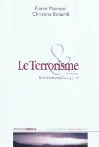 Le terrorisme, une arme psychologique