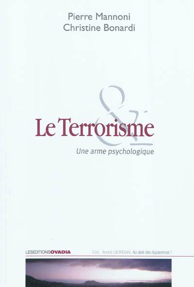 Le terrorisme, une arme psychologique