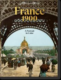 France 1900 : a portrait in color. France 1900 : portrait en couleurs. Frankreich 1900 : ein Porträt in Farbe