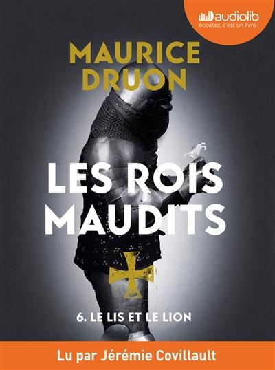 Les rois maudits. Vol. 6. Le lis et le lion