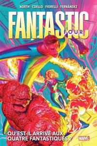 Fantastic Four. Vol. 1. Qu'est-il arrivé aux Quatre Fantastiques ?