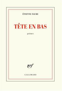 Tête en bas : poèmes