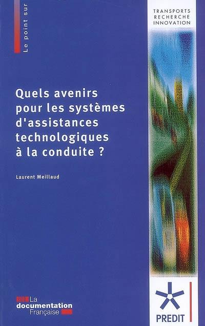 Quels avenirs pour les systèmes d'assistances technologiques à la conduite ?