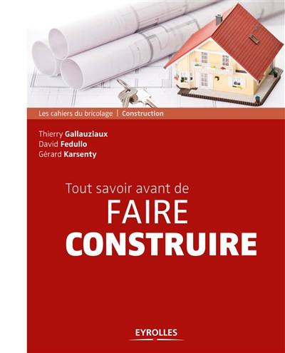 Tout savoir avant de faire construire