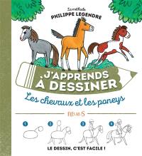 J'apprends à dessiner les chevaux et les poneys