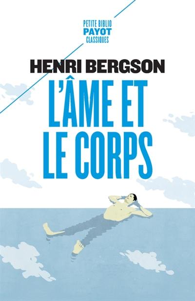 L'âme et le corps. Le cerveau et la pensée