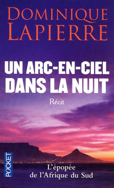 Un arc-en-ciel dans la nuit : récit