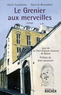 Le grenier aux merveilles. Le chef-d'oeuvre inconnu