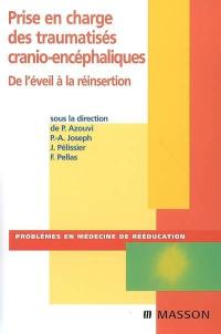 Prise en charge des traumatisés cranio-encéphaliques : de l'éveil à la réinsertion