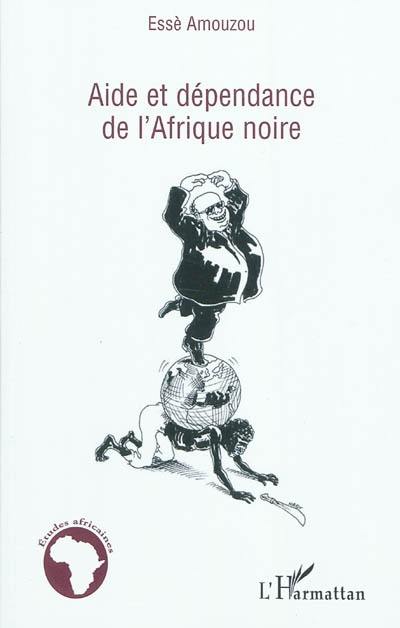 Aide et dépendance de l'Afrique noire