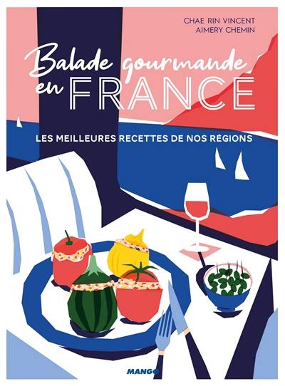 Balade gourmande en France : les meilleures recettes de nos régions