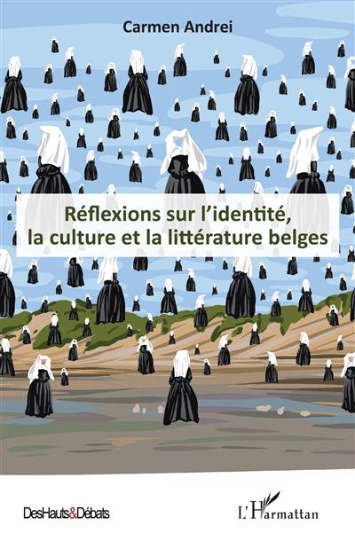 Réflexions sur l'identité, la culture et la littérature belges