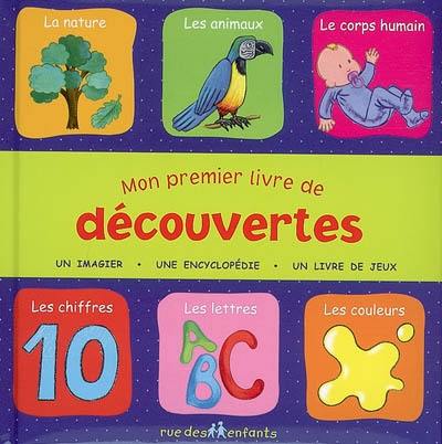 Mon premier livre de découvertes : un imagier, une encyclopédie, un livre de jeux