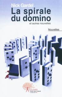 La spirale du domino : et autres nouvelles