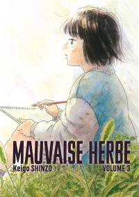 Mauvaise herbe. Vol. 3