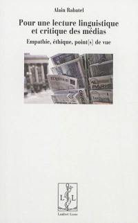 Pour une lecture linguistique et critique des médias : empathie, éthique, point(s) de vue