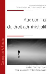 Aux confins du droit administratif