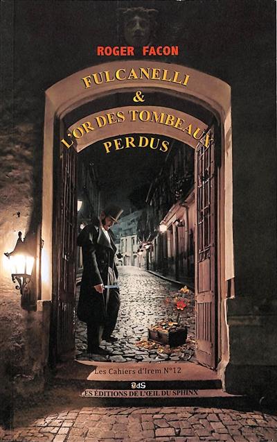 Fulcanelli & l'or des tombeaux perdus