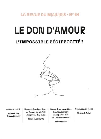 Revue du MAUSS, n° 64. Le don d'amour : l'impossible réciprocité ?