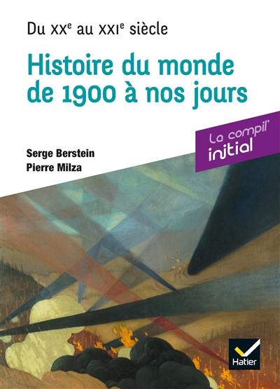 Histoire du monde de 1900 à nos jours : du XXe au XXIe siècle