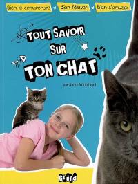 Tout savoir sur ton chat