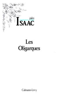 Les Oligarques : essai d'histoire partiale