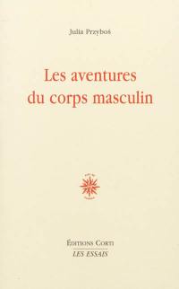 Les aventures du corps masculin