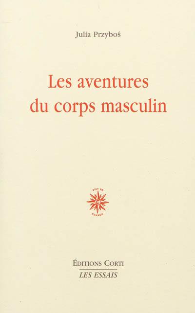 Les aventures du corps masculin