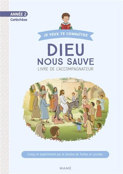 Dieu nous sauve : catéchèse année 2 : livre de l'accompagnateur