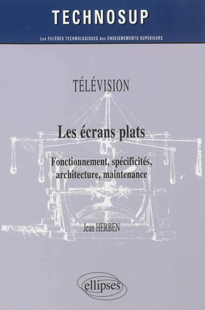 Télévision : les écrans plats : fonctionnement, spécificités, architecture, maintenance, niveau B