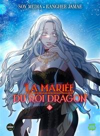 La mariée du roi dragon. Vol. 2