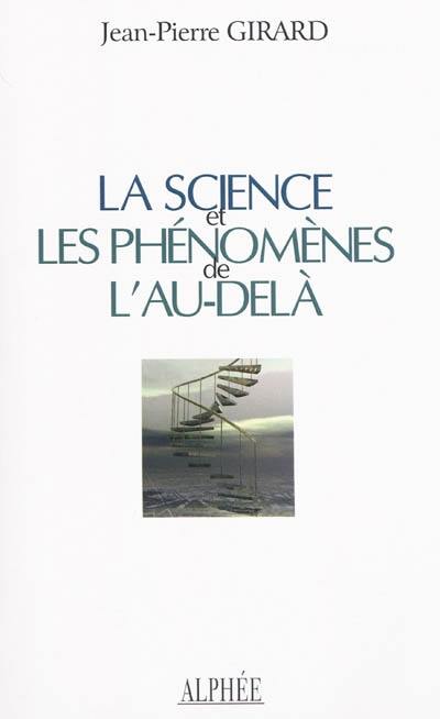 La science et les phénomènes de l'au-delà