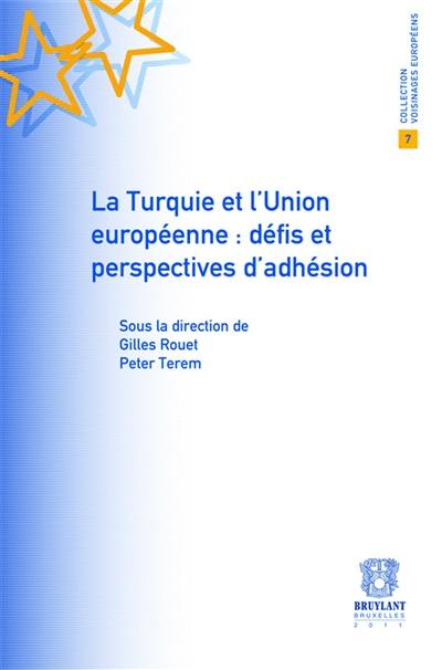 La Turquie et l'Union européenne : défis et perspectives d'adhésion