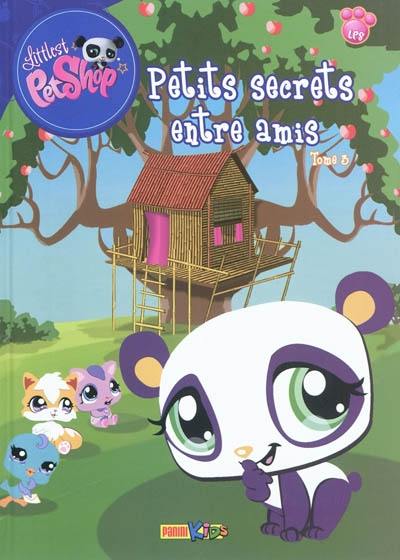 Littlest Petshop. Vol. 3. Petits secrets entre amis