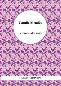 Le procès des roses