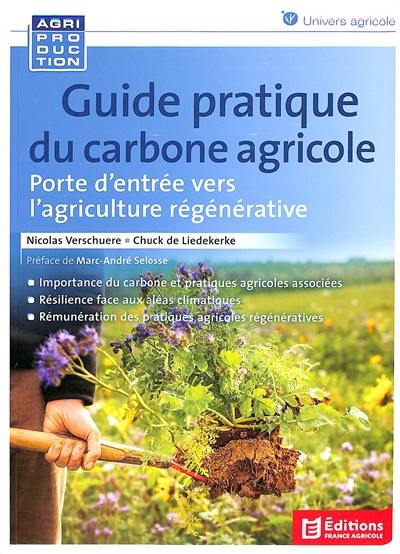 Guide pratique du carbone agricole : porte d'entrée vers l'agriculture régénérative