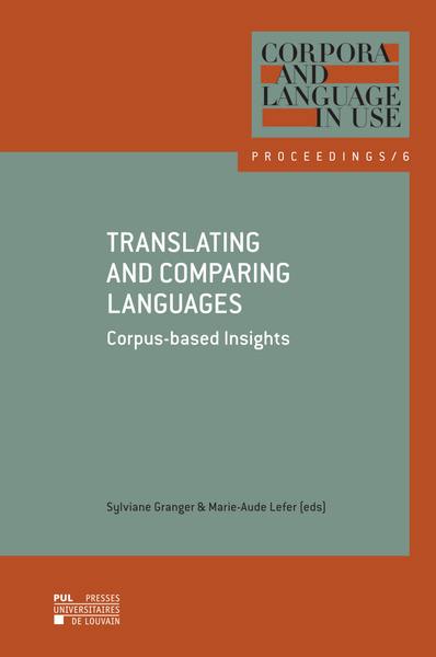 Translating and comparing languages : corpus-based insights : selected proceedings of the fifth Using corpora in contrastive and translation studies conference